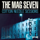 The Mag Seven - Cotton Needle (CD)