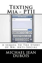Texting MIA - Ptii