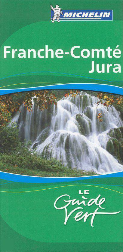 Cover van het boek 'FrancheComte Jura 340 Michelin Groene gidsen franstalig'