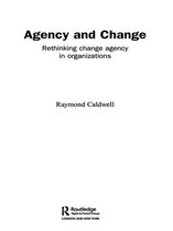 Routledge Studies in Organizational Change & Development - Agency and Change