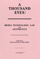 A Thousand Eyes - Media Technology, Law, and Aesthetics