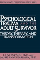 Psychological Trauma and the Adult Survivor