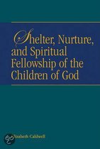 Shelter, Nurture, and Spiritual Fellowship of the Children of God