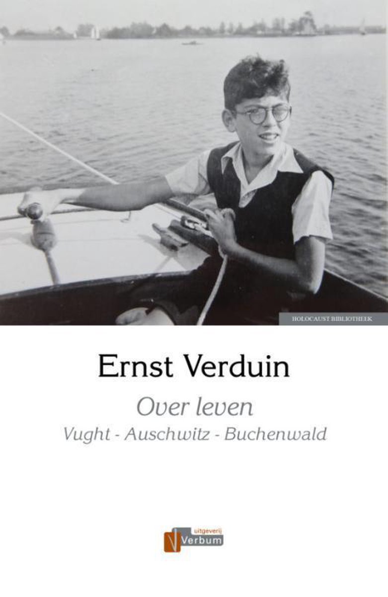 Holocaust Bibliotheek  -   Over leven - Ernst Verduin
