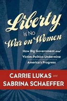 Liberty Is No War on Women