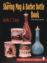 The Shaving Mug and Barber Bottle Book