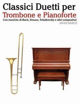 Classici Duetti Per Trombone E Pianoforte