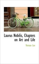 Laurus Nobilis, Chapters on Art and Life