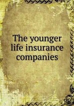 The younger life insurance companies