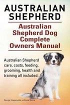 Australian Shepherd. Australian Shepherd Dog Complete Owners Manual. Australian Shepherd care, costs, feeding, grooming, health and training all included.