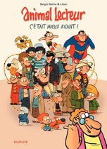 Animal lecteur 5 - Animal lecteur - Tome 5 - C'était mieux avant