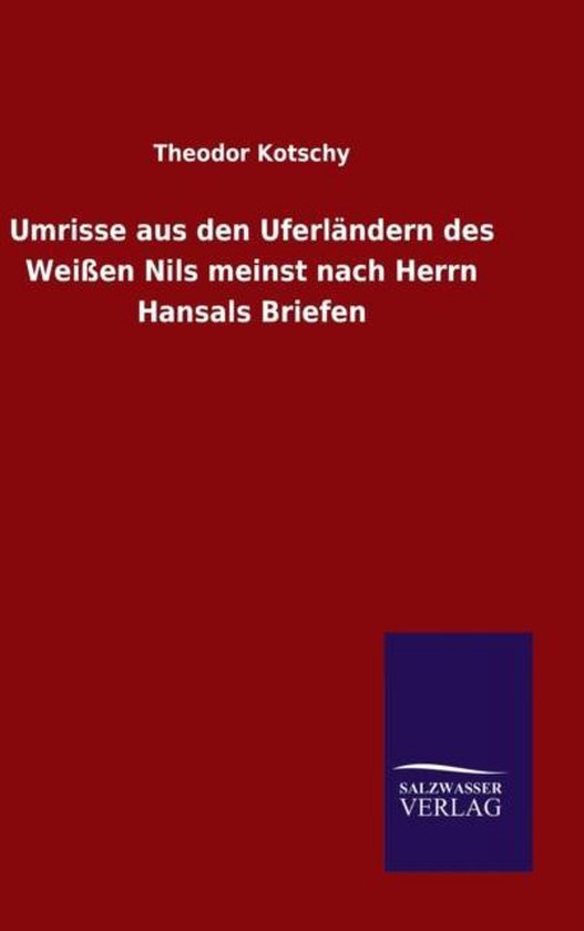 Foto: Umrisse aus den uferl ndern des wei en nils meinst nach herrn hansals briefen