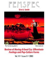 Femspec Articles 6.2 - Review of Having a Good Cry: Effeminate Feelings and Pop-Culture Forms, Femspec Issue 6.2