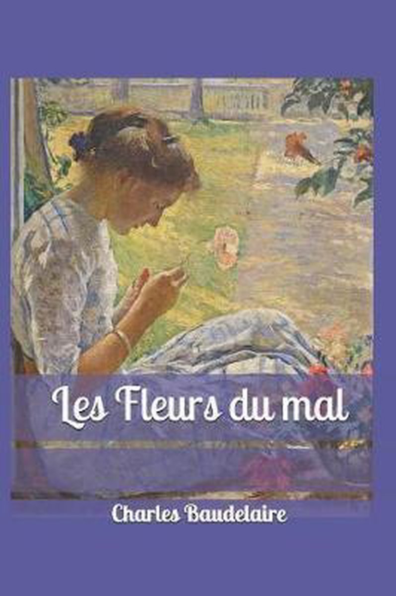 Les Fleurs Du Mal - Charles P Baudelaire