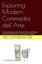 Exploring Modern Commedia Dell'arte