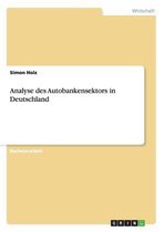 Autobanken in Deutschland. Analyse Und Wettbewerbssituation Eines Geschaftsmodells