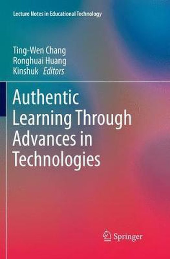 Lecture Notes in Educational Technology- Authentic Learning Through ...
