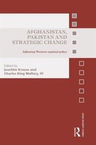 Afghanistan, Pakistan and Strategic Change