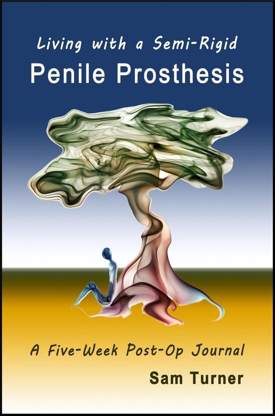 Living with a Semi-Rigid Penile Prosthesis - cover