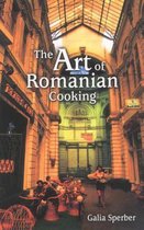 The Art of Romanian Cooking