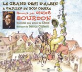 Didier Bourdon - Le Grand Defi D' Albin - Bastien Et Son Ombre (CD)