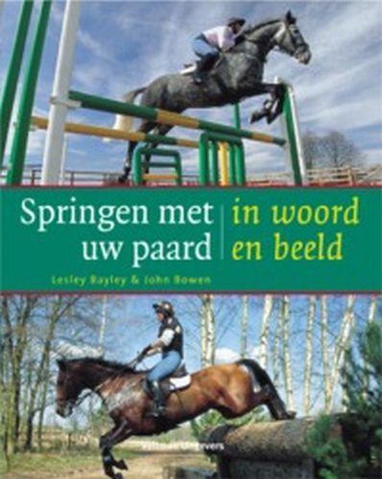 Cover van het boek 'Springen met uw paard, in woord en beeld' van Jeremy Bowen en Lesley Bayley
