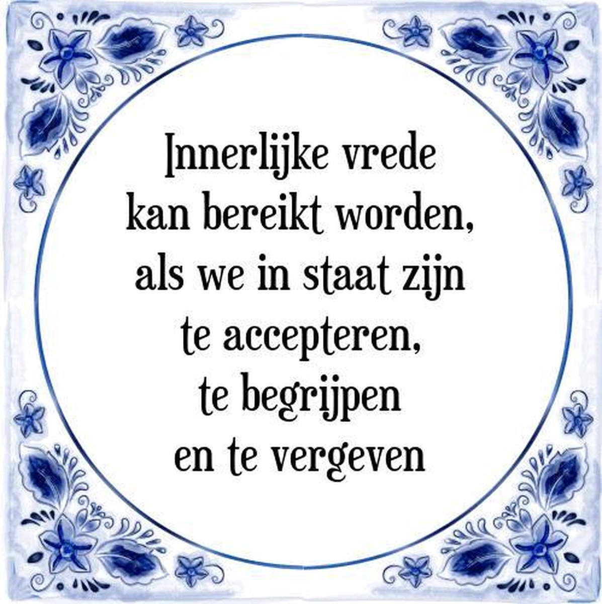 Tegeltje met Spreuk (Tegeltjeswijsheid) Innerlijke vrede