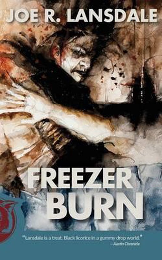 Freezer Burn, Joe R Lansdale 9780986259425 Boeken