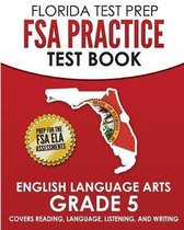 Florida Test Prep FSA Practice Test Book English Language Arts Grade 5