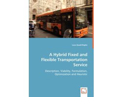 A Hybrid Fixed and Flexible Transportation Service