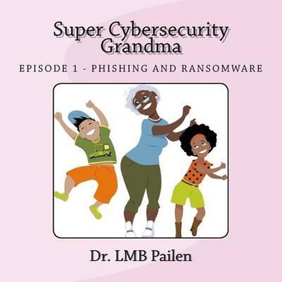 Adventures of Super Cybersecurity Grandma- Super Cybersecuri ... - cover