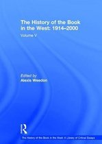 The History of the Book in the West: A Library of Critical Essays-The History of the Book in the West: 1914–2000