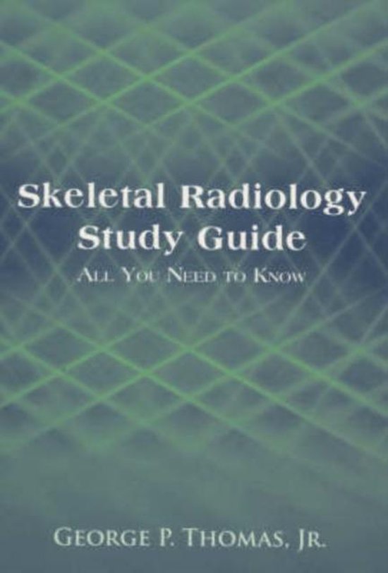 Skeletal Radiology Study Guide 9780763744694 P. Thomas, Jr