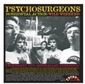 The Psychosurgeons - Horizontal Action/Wild Weekend (7" Vinyl Single)