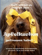 Sieht man mir an, dass ich einen Apfelkuchen gefressen habe?