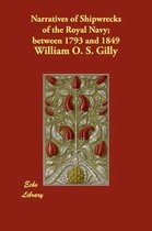 Narratives of Shipwrecks of the Royal Navy; Between 1793 and 1849