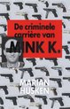 De criminele carriere van Mink K.E
