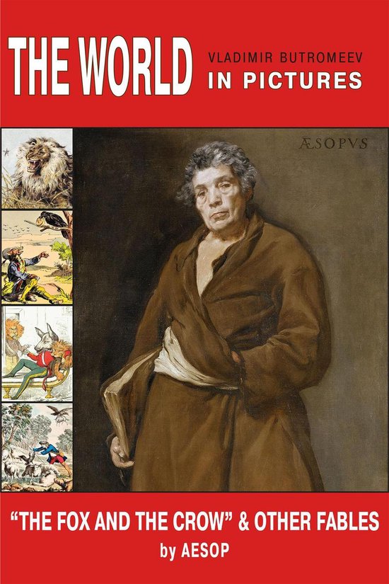 The World in Pictures. "The Fox and the Crow" and other fabl ... - cover