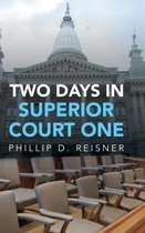 Two Days in Superior Court One