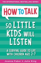 How To Talk - How To Talk So Little Kids Will Listen