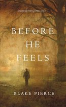 MacKenzie White Mystery- Before He Feels (A Mackenzie White Mystery-Book 6)