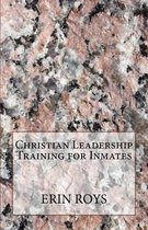 Christian Leadership Training for Inmates