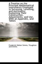A Treatise on the Principal Mathematical Instruments Employed in Surveying, Levelling, and Astronomy