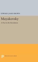 Mayakovsky - A Poet in the Revolution