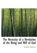 The Necessity of a Revelation of the Being and Will of God