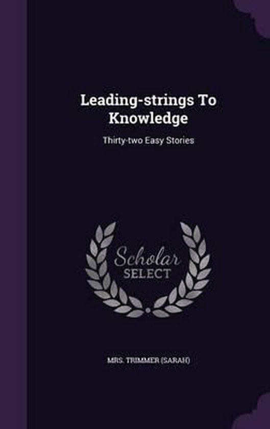 LeadingStrings to Knowledge 9781342809810 Mrs Trimmer (Sarah