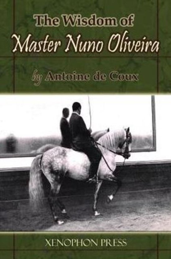 The Wisdom of Master Nuno Oliveira by Antoine de Coux - cover