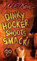 Dinky Hocker Shoots Smack