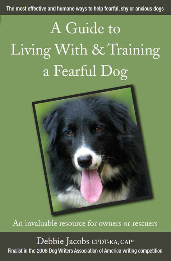 A GUIDE TO LIVING WITH & TRAINING A FEARFUL DOG - cover
