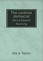 The cardinal democrat Henry Edward Manning